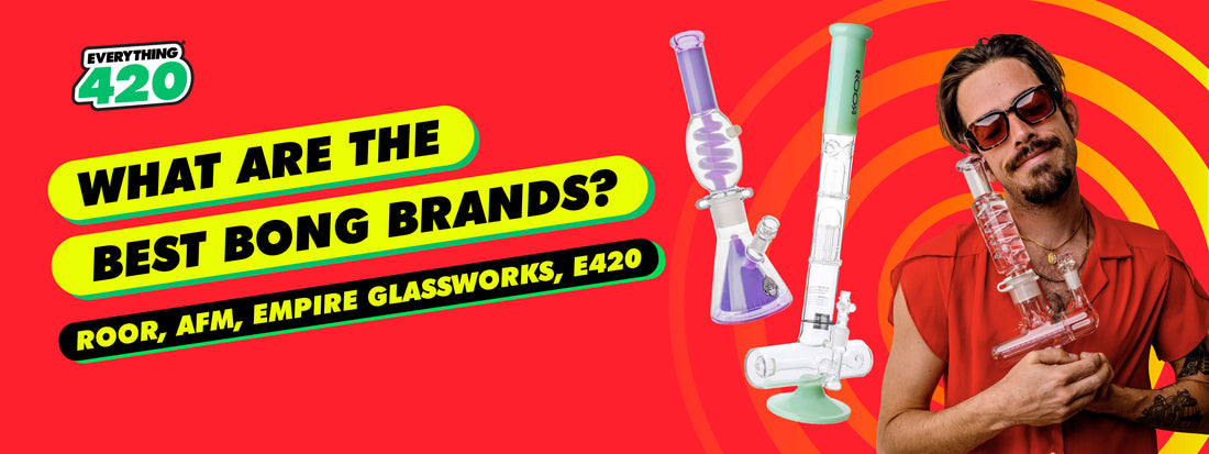 What are the Best Bong Brands 1