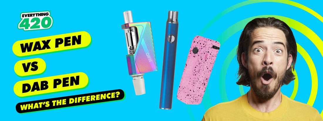 Wax Pen vs Dab Pen, What's the Difference? - Everything 420 Wax Pen vs Dab Pen, What's the Difference? - Everything 420