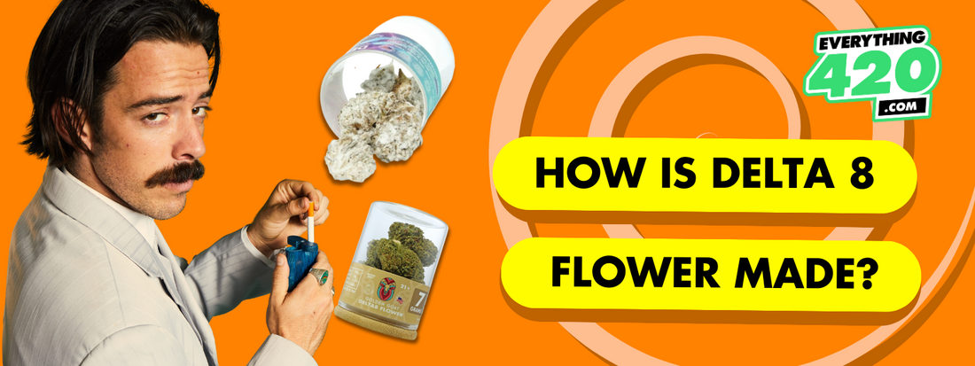 How is Delta-8 Flower Made?
