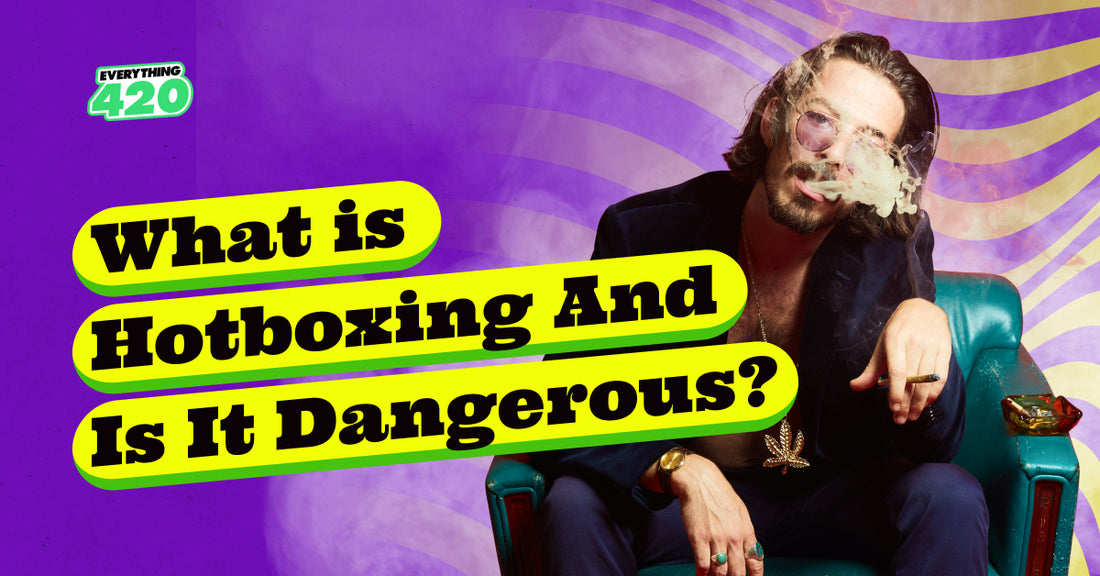 What is Hotboxing And Is It Dangerous?